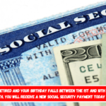 If you are retired and your birthday falls between the 1st and 10th of the month, you will receive a new Social Security payment today