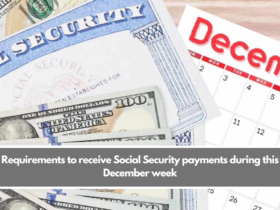 Requirements to receive Social Security payments during this December week