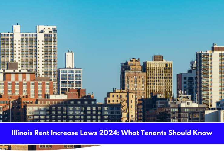 Illinois Rent Increase Laws 2024 What Tenants Should Know