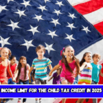 Income limit for the Child Tax Credit in 2025