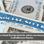 Increase in Social Security checks for retirees next January – How it will affect your finances