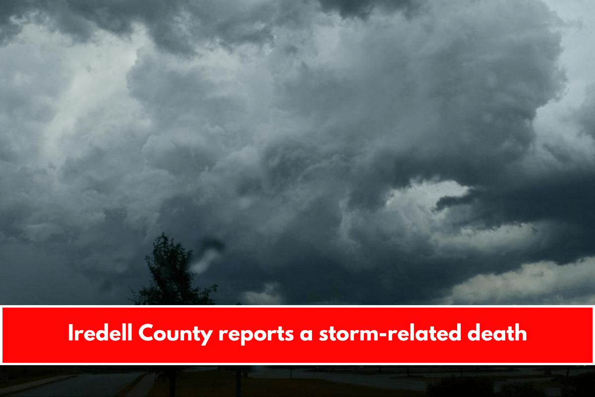 Iredell County reports a storm-related death