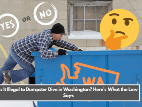 Is It Illegal to Dumpster Dive in Washington Here’s What the Law Says