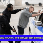 Is It Illegal to Flip Off a Cop in Maryland? Here's What the Law Says