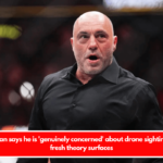 Joe Rogan says he is 'genuinely concerned' about drone sightings after fresh theory surfaces