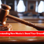 Understanding New Mexico's Stand Your Ground Law