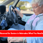 License Renewal for Seniors in Nebraska: What You Need to Know