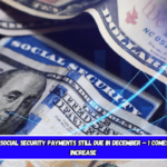 List of all Social Security payments still due in December – 1 comes with COLA increase