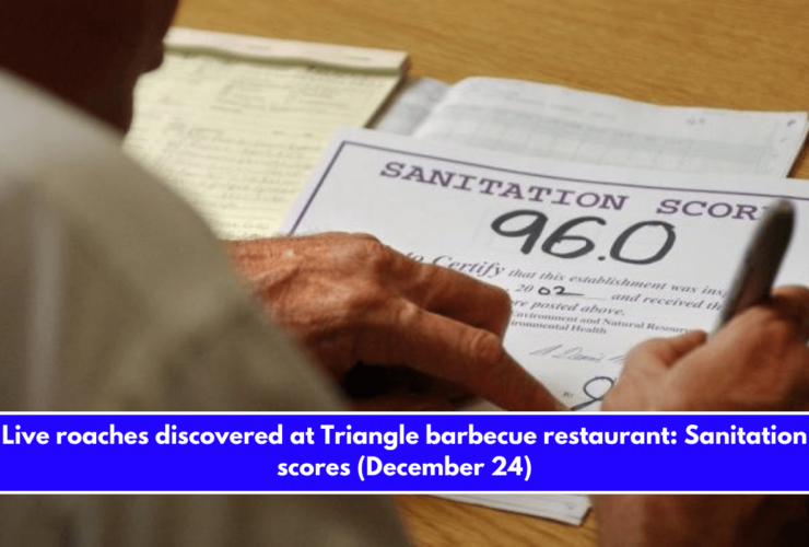 Live roaches discovered at Triangle barbecue restaurant Sanitation scores (December 24)