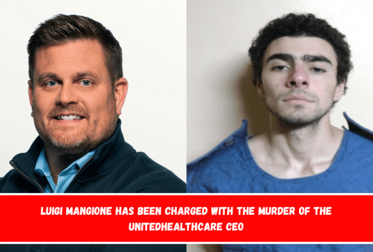 Luigi Mangione has been charged with the murder of the UnitedHealthcare CEO