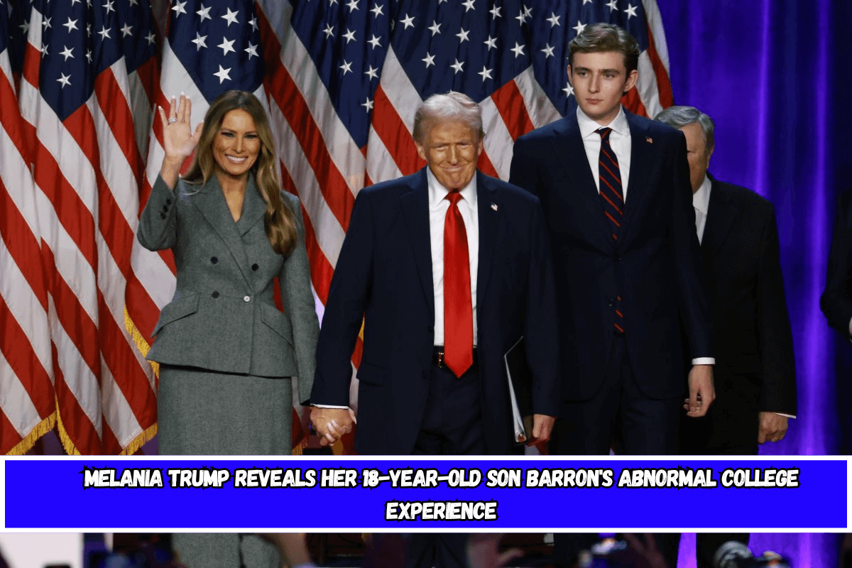 Melania Trump reveals her 18-year-old son Barron's abnormal college experience