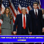 Melania Trump reveals her 18-year-old son Barron's abnormal college experience