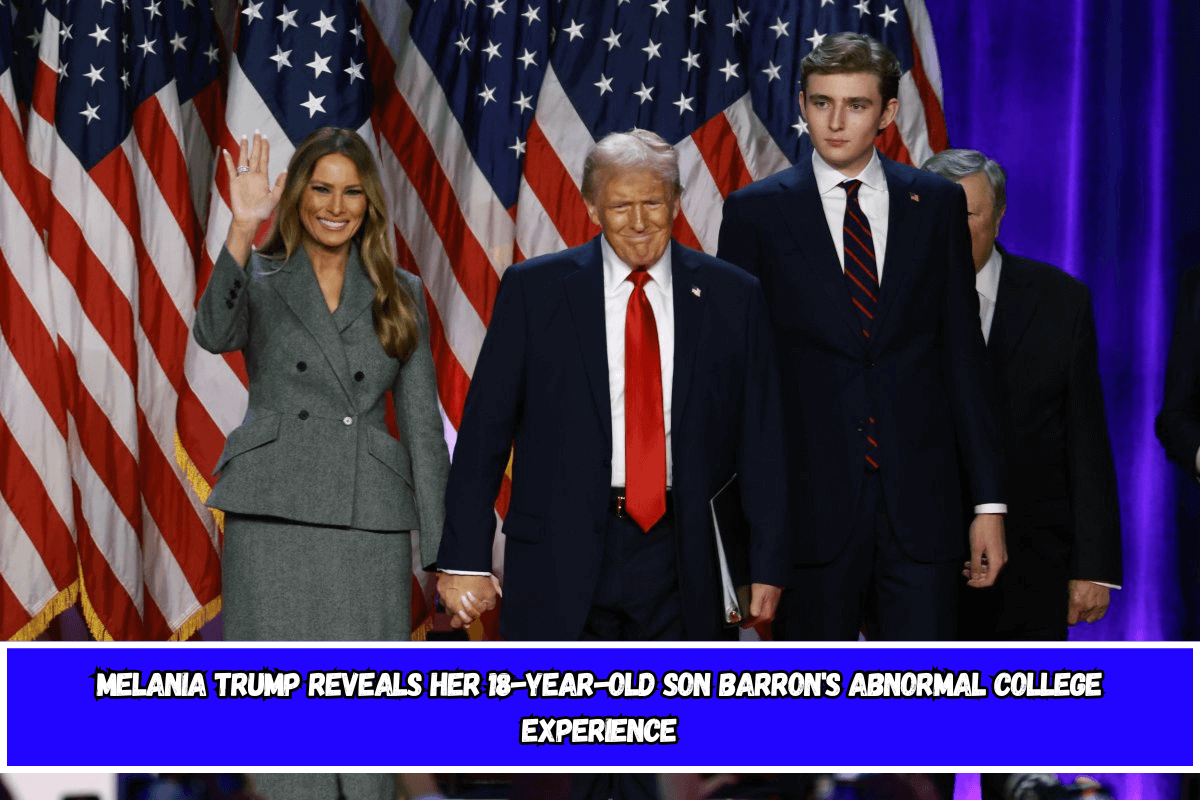 Melania Trump reveals her 18-year-old son Barron's abnormal college experience