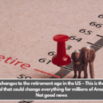 More changes to the retirement age in the US – This is the new proposal that could change everything for millions of Americans – Not good news