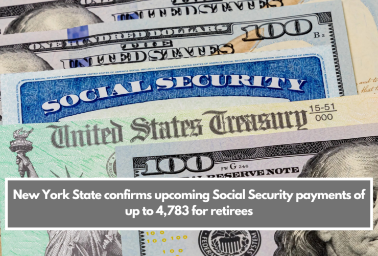 New York State confirms upcoming Social Security payments of up to 4,783 for retirees