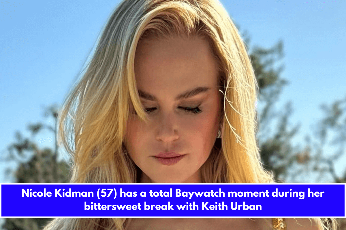 Nicole Kidman (57) has a total Baywatch moment during her bittersweet break with Keith Urban