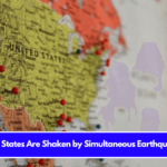 Nine States Are Shaken by Simultaneous Earthquakes