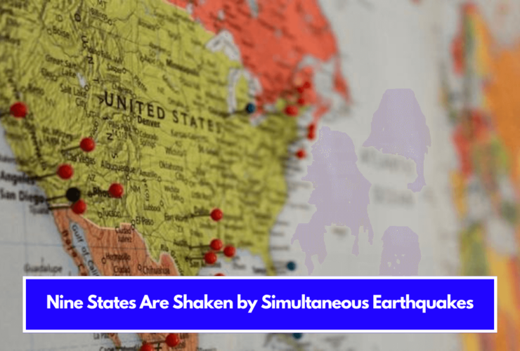 Nine States Are Shaken by Simultaneous Earthquakes