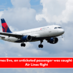 On Christmas Eve, an unticketed passenger was caught on a Delta Air Lines flight