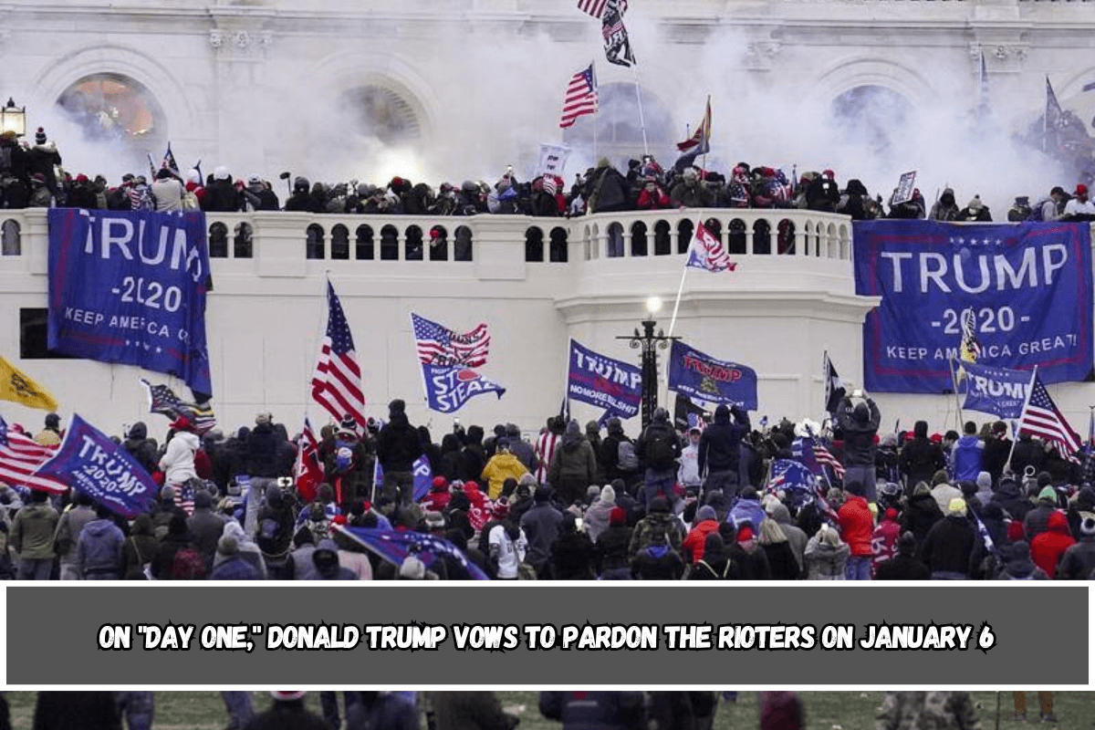 On day one, Donald Trump vows to pardon the rioters on January 6