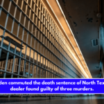 Pres. Biden commuted the death sentence of North Texas drug dealer found guilty of three murders.