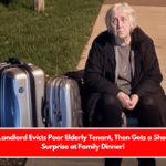 Rich Landlord Evicts Poor Elderly Tenant, Then Gets a Shocking Surprise at Family Dinner!