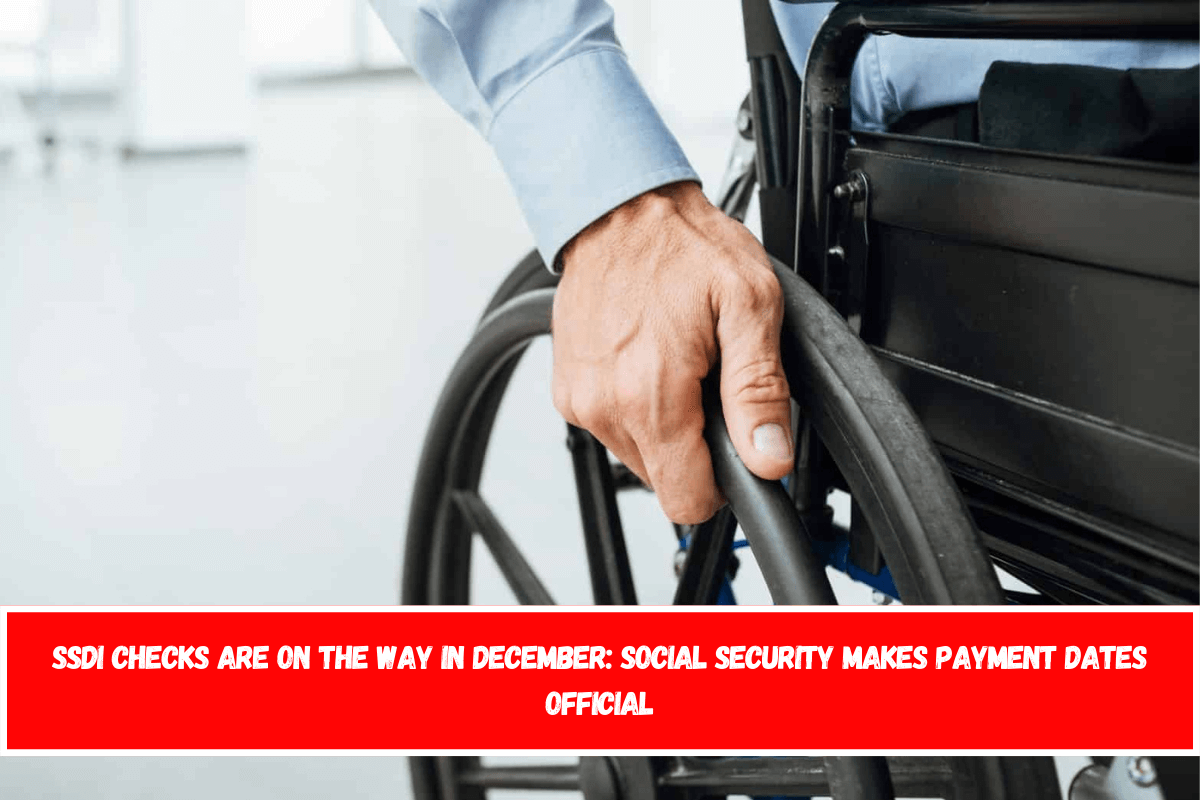 SSDI checks are on the way in December Social Security makes payment dates official