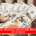 SSI Payments – Find out if you will receive $484, $967 or $1,450 on your next deposit