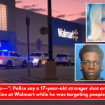 Scariest s--- Police say a 17-year-old stranger shot and killed a woman in line at Walmart while he was targeting people he knew