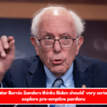 Senator Bernie Sanders thinks Biden should' very seriously' explore pre-emptive pardons