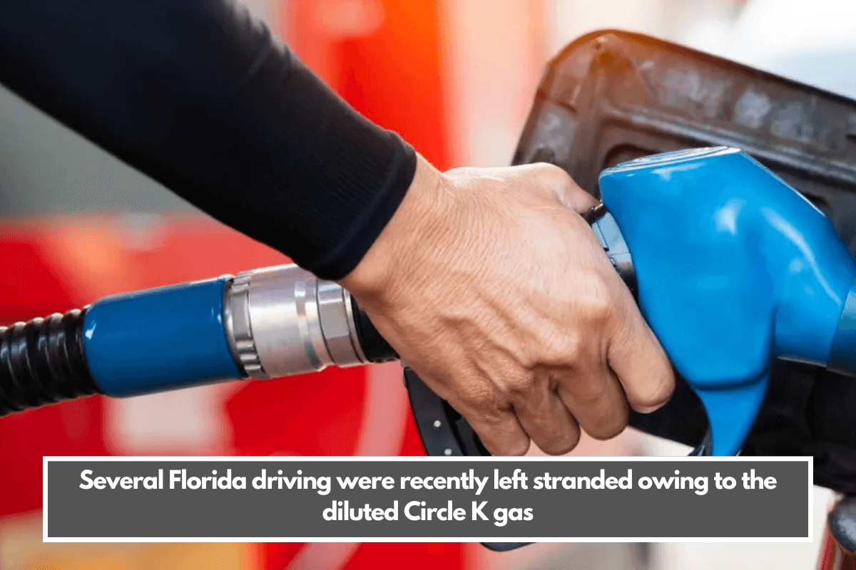 Several Florida driving were recently left stranded owing to the diluted Circle K gas