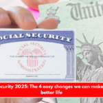 Social Security 2025 The 4 easy changes we can make to live a better life