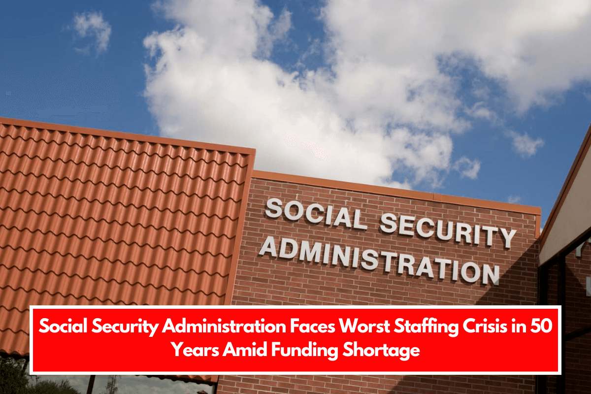 Social Security Administration Faces Worst Staffing Crisis in 50 Years Amid Funding Shortage