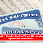 Social Security, Disability Benefits, VA and SSI new changes to be implemented on December 31