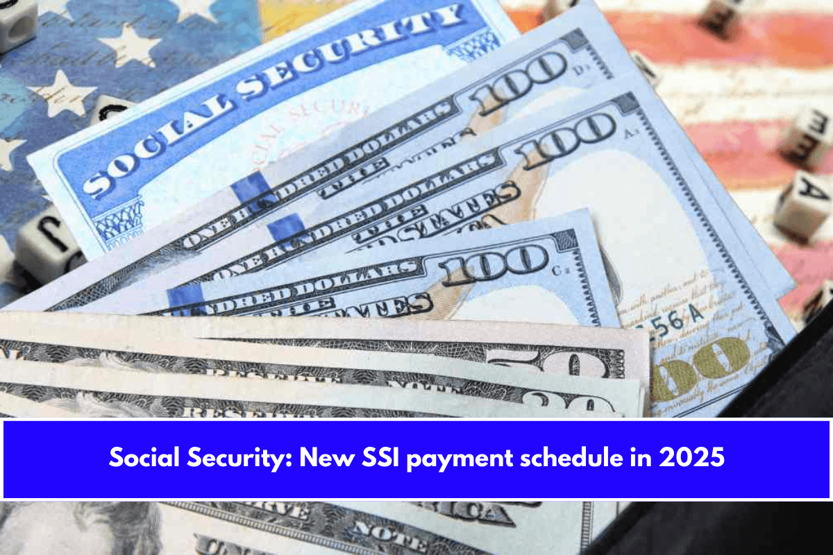 Social Security New SSI payment schedule in 2025