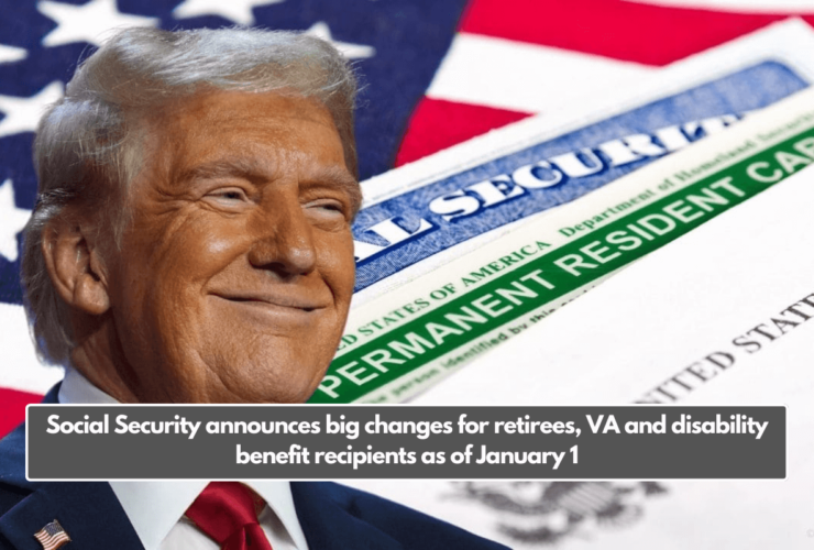 Social Security announces big changes for retirees, VA and disability benefit recipients as of January 1