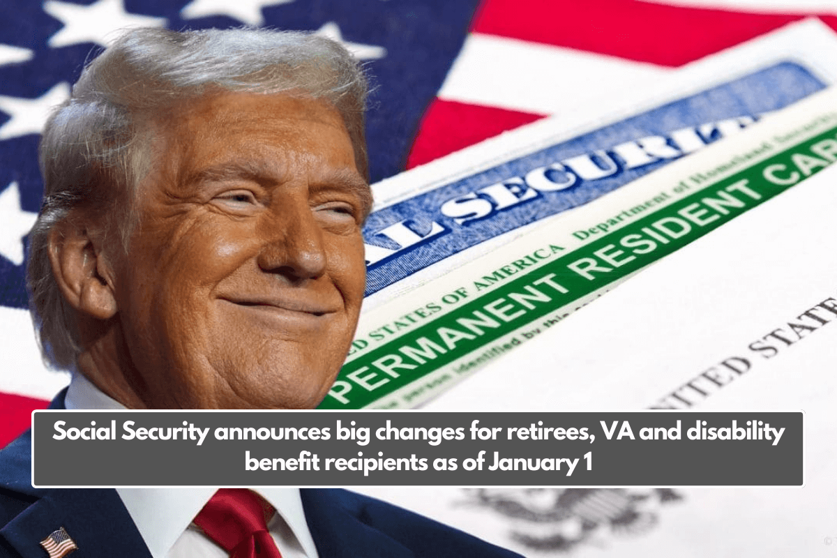 Social Security announces big changes for retirees, VA and disability benefit recipients as of January 1