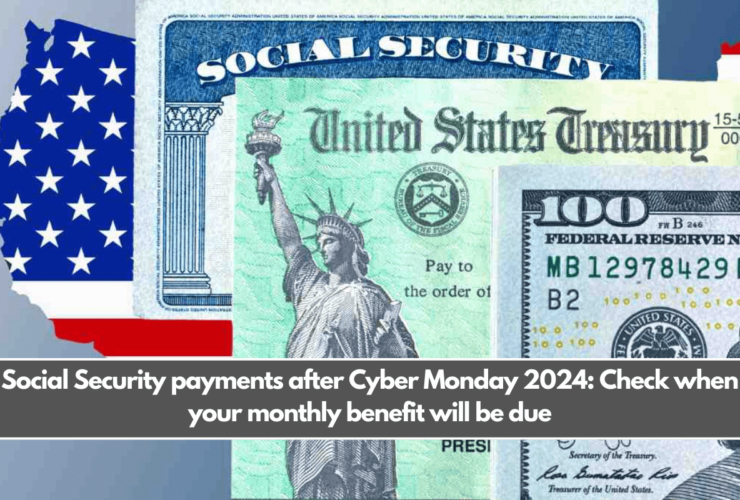 Social Security payments after Cyber Monday 2024: Check when your monthly benefit will be due