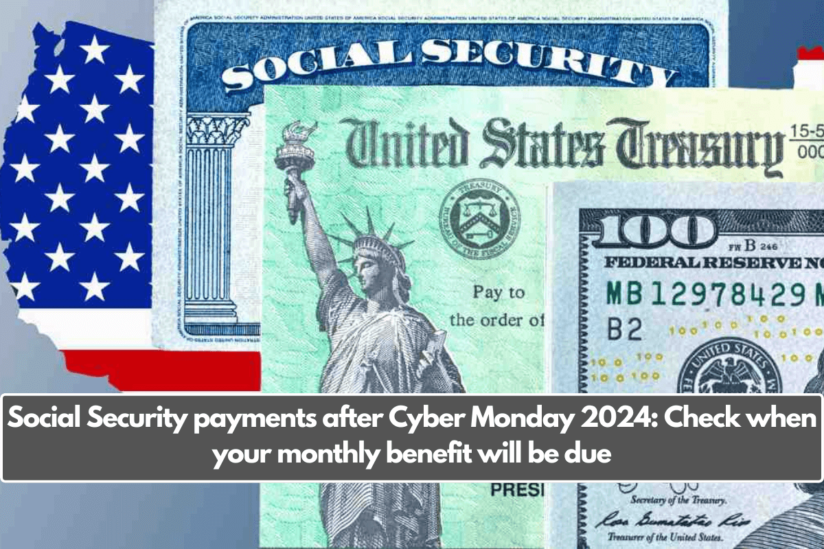 Social Security payments after Cyber Monday 2024: Check when your monthly benefit will be due