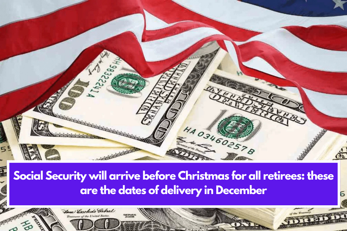 Social Security will arrive before Christmas for all retirees: these are the dates of delivery in December