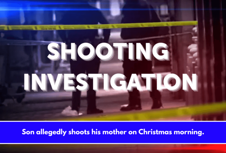 Son allegedly shoots his mother on Christmas morning.