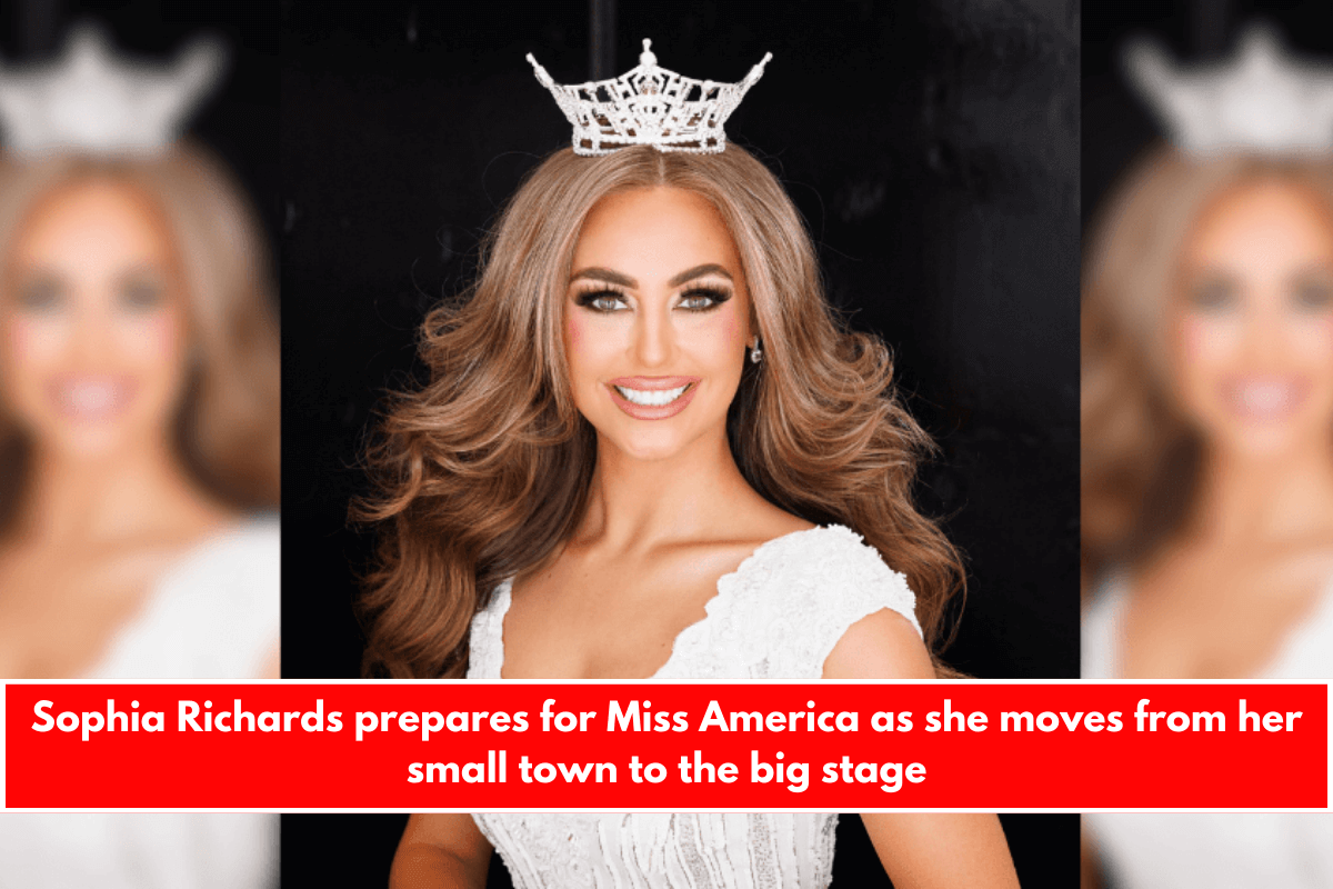 Sophia Richards prepares for Miss America as she moves from her small town to the big stage