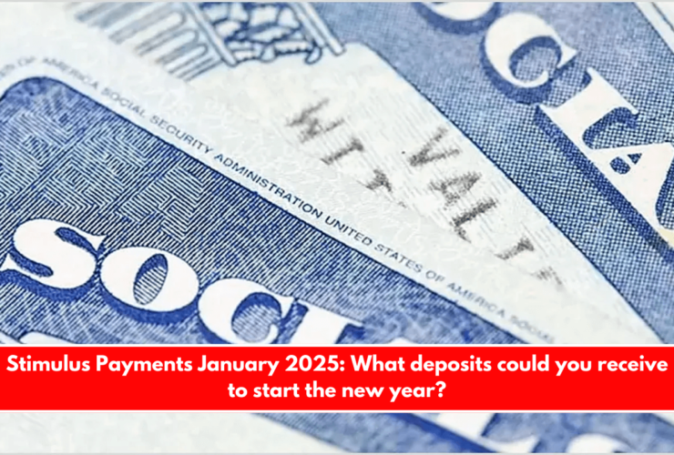 Stimulus Payments January 2025 What deposits could you receive to start the new year