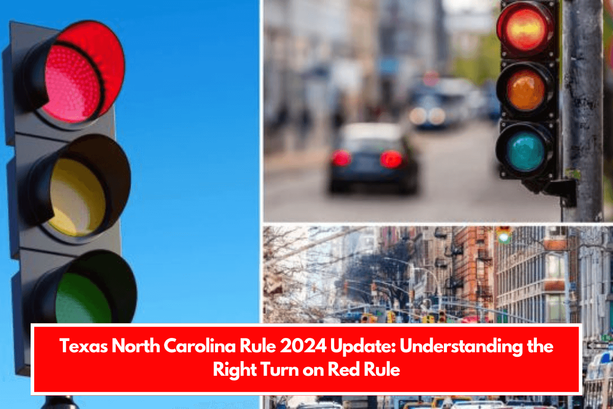 Texas North Carolina Rule 2024 Update Understanding the Right Turn on Red Rule