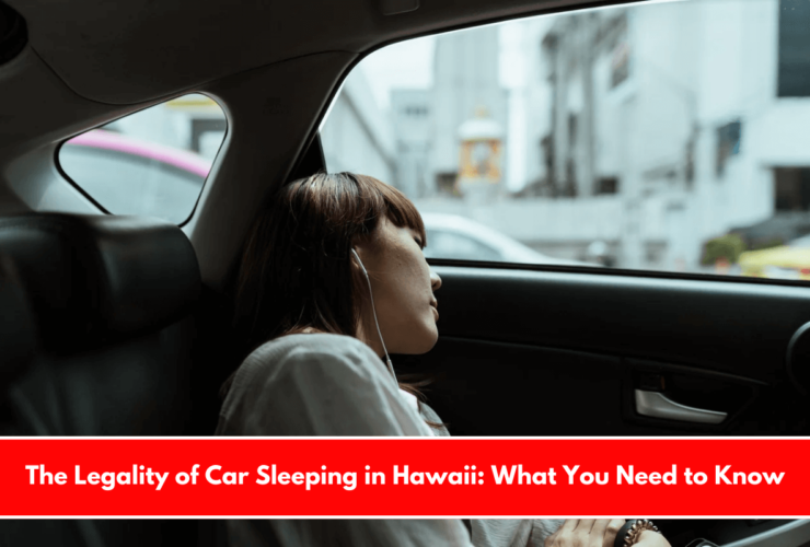 The Legality of Car Sleeping in Hawaii What You Need to Know