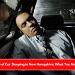 The Legality of Car Sleeping in New Hampshire What You Need to Know