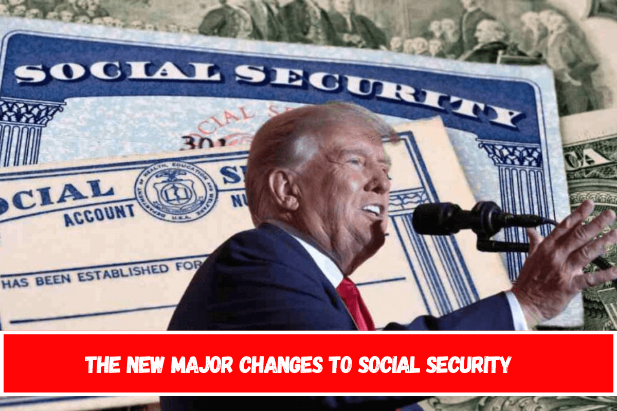 The New Major Changes to Social Security