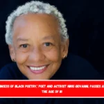 The 'Princess of Black Poetry,' poet and activist Nikki Giovanni, passes away at the age of 81