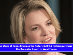 The State of Texas finalizes the historic $164.6 million purchase of the Brewster Ranch in West Texas.