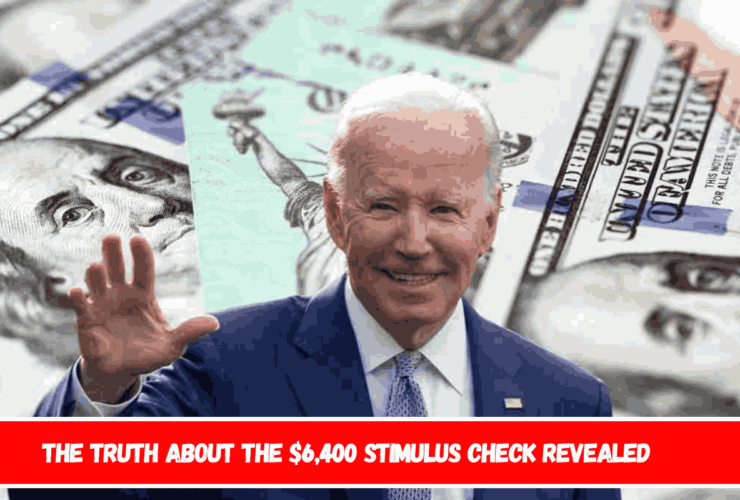 The Truth About the $6,400 Stimulus Check Revealed